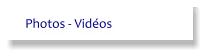 Photos - Vidéos